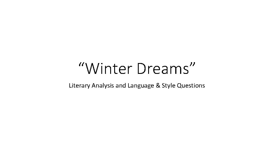 “Winter Dreams” Literary Analysis and Language & Style Questions 