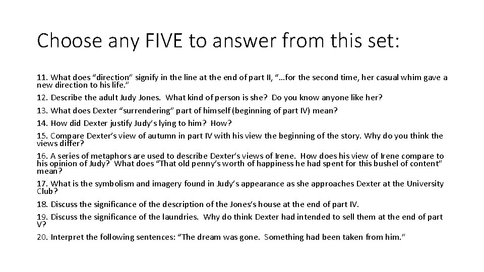 Choose any FIVE to answer from this set: 11. What does “direction” signify in
