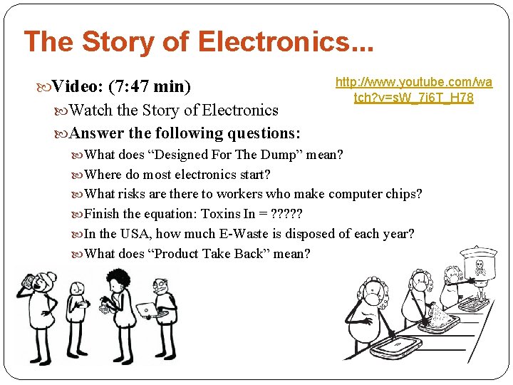 The Story of Electronics. . . Video: (7: 47 min) Watch the Story of