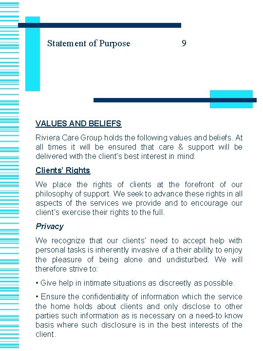 Statement of Purpose 9 VALUES AND BELIEFS Riviera Care Group holds the following values