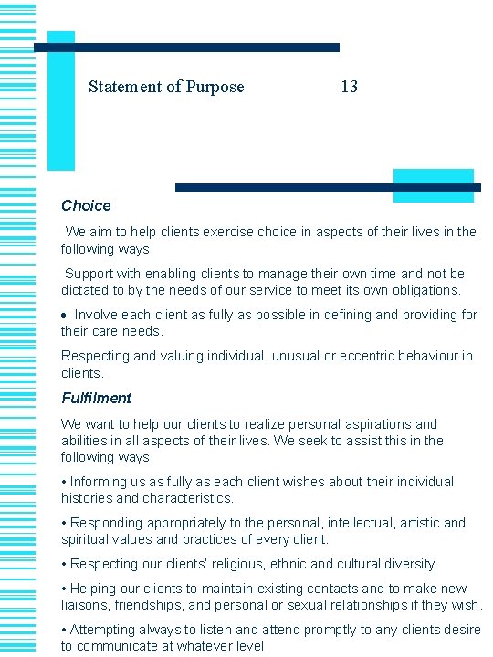 Statement of Purpose 13 Choice We aim to help clients exercise choice in aspects