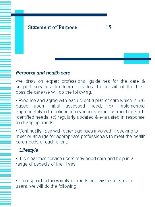 Statement of Purpose 15 Personal and health care We draw on expert professional guidelines