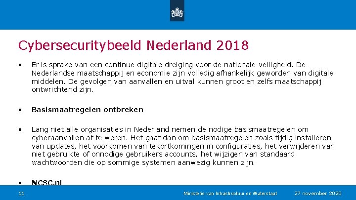 Cybersecuritybeeld Nederland 2018 • Er is sprake van een continue digitale dreiging voor de