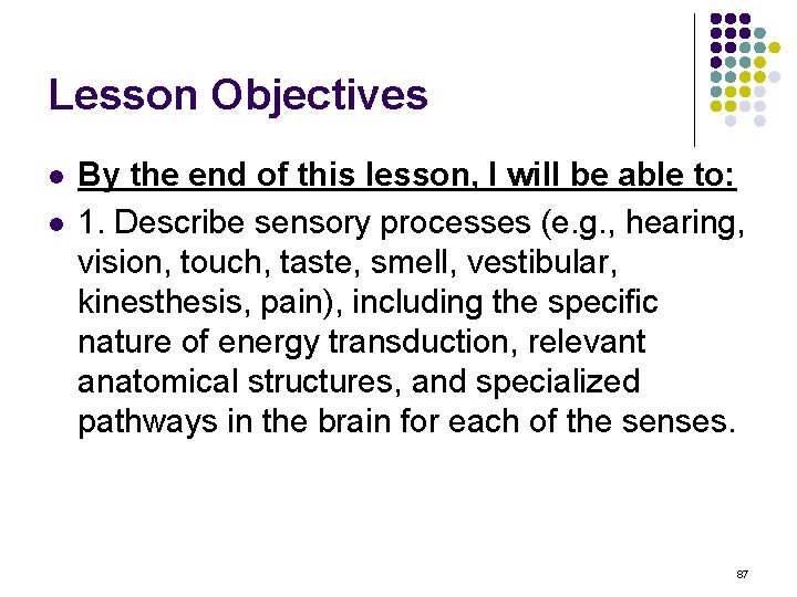 Lesson Objectives l l By the end of this lesson, I will be able