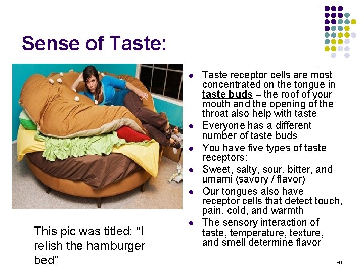 Sense of Taste: l l l This pic was titled: “I relish the hamburger