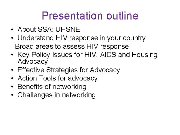 Presentation outline • About SSA: UHSNET • Understand HIV response in your country - Presentation outline • About SSA: UHSNET • Understand HIV response in your country -