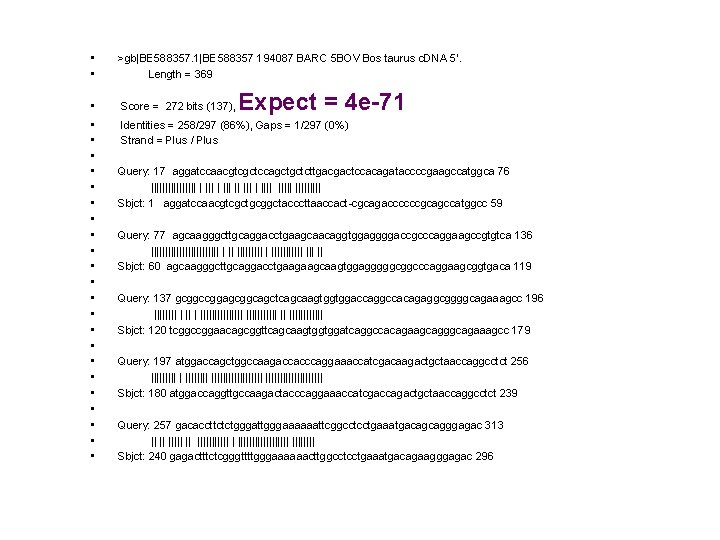  • • >gb|BE 588357. 1|BE 588357 194087 BARC 5 BOV Bos taurus c.