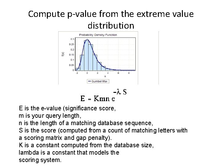 Compute p-value from the extreme value distribution E is the e-value (significance score, m