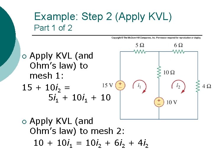 Example: Step 2 (Apply KVL) Part 1 of 2 Apply KVL (and Ohm’s law)