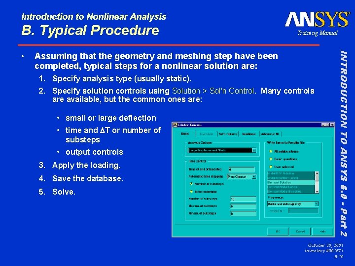 Introduction to Nonlinear Analysis B. Typical Procedure Assuming that the geometry and meshing step