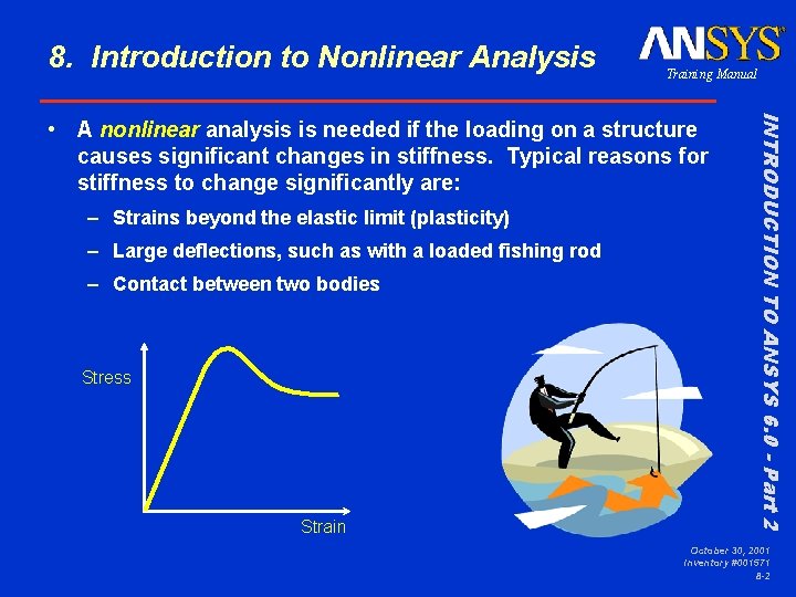 8. Introduction to Nonlinear Analysis Training Manual – Strains beyond the elastic limit (plasticity)