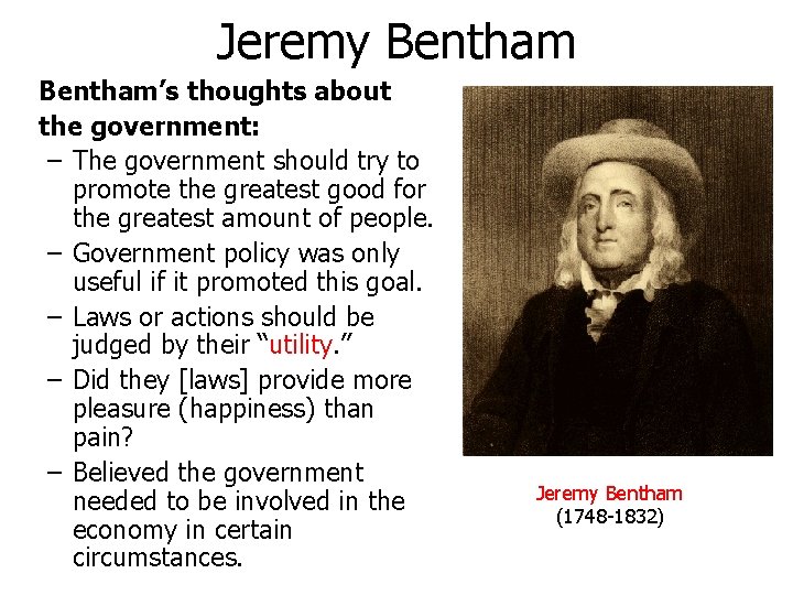 Jeremy Bentham’s thoughts about the government: – The government should try to promote the Jeremy Bentham’s thoughts about the government: – The government should try to promote the