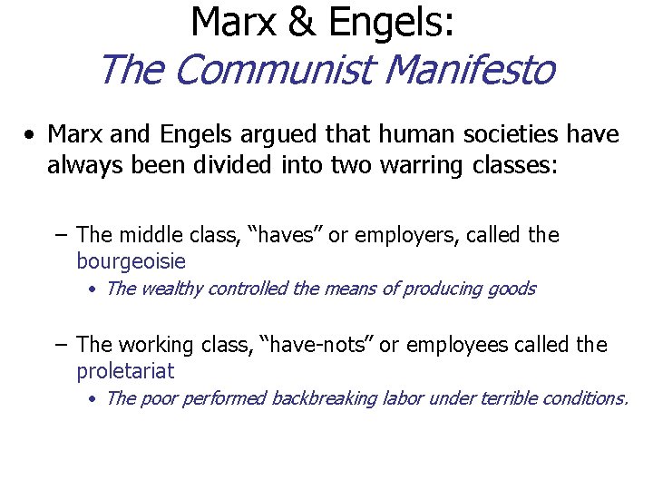 Marx & Engels: The Communist Manifesto • Marx and Engels argued that human societies Marx & Engels: The Communist Manifesto • Marx and Engels argued that human societies
