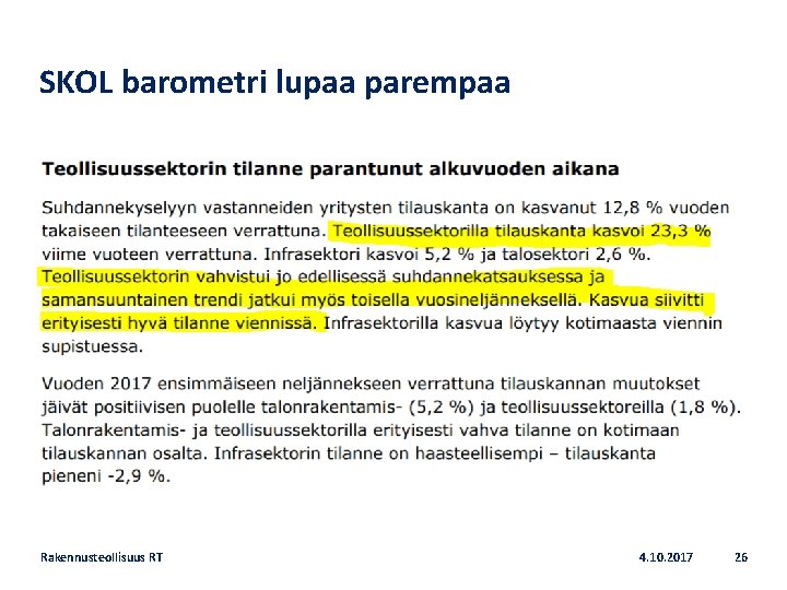 SKOL barometri lupaa parempaa Rakennusteollisuus RT 4. 10. 2017 26 