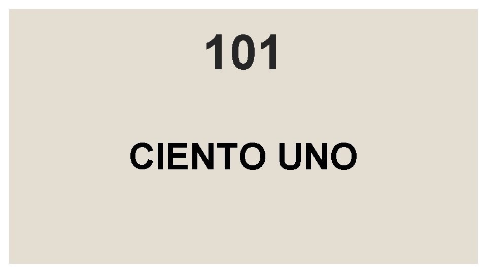 101 CIENTO UNO 