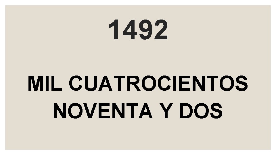 1492 MIL CUATROCIENTOS NOVENTA Y DOS 