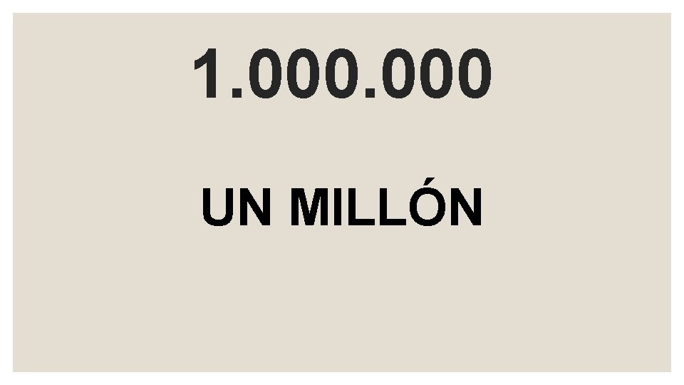 1. 000 UN MILLÓN 