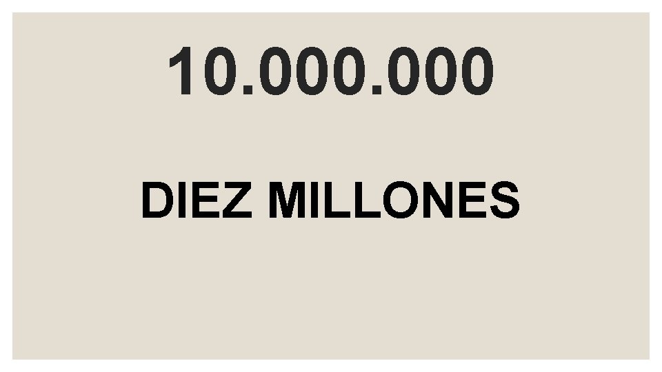 10. 000 DIEZ MILLONES 