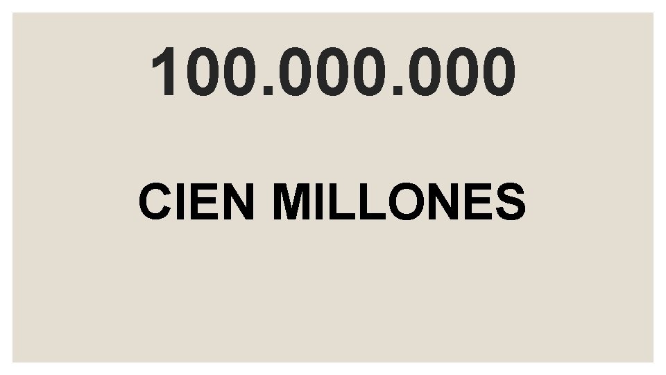 100. 000 CIEN MILLONES 