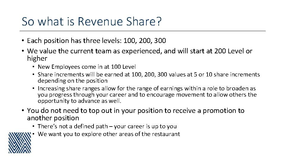 So what is Revenue Share? • Each position has three levels: 100, 200, 300