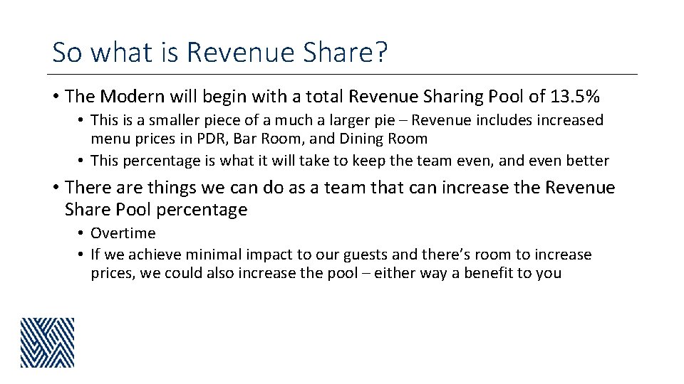 So what is Revenue Share? • The Modern will begin with a total Revenue