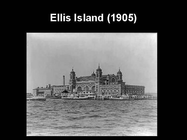 Ellis Island (1905) 