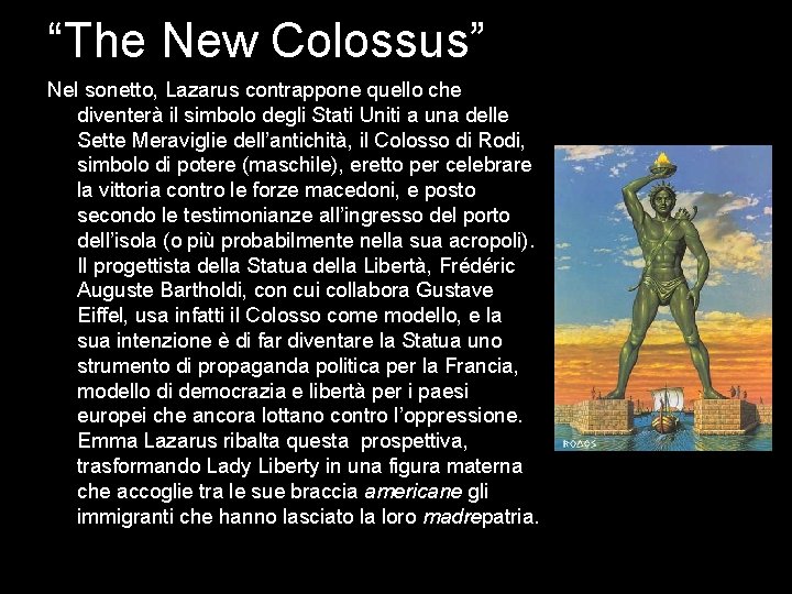 “The New Colossus” Nel sonetto, Lazarus contrappone quello che diventerà il simbolo degli Stati