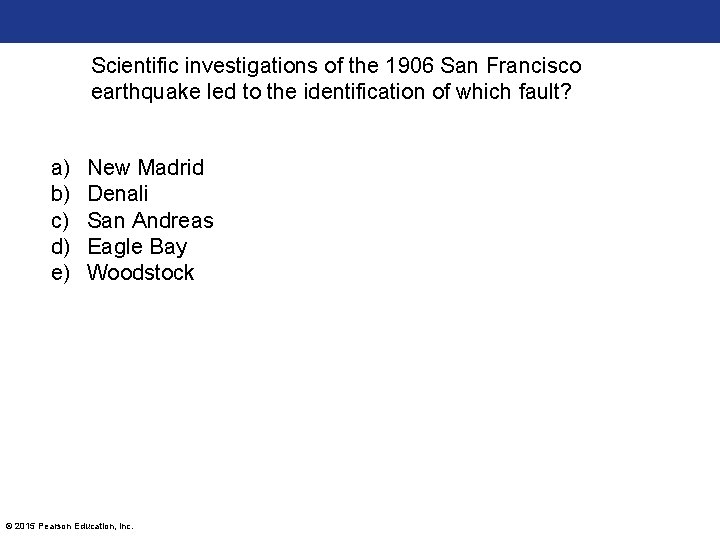 Scientific investigations of the 1906 San Francisco earthquake led to the identification of which