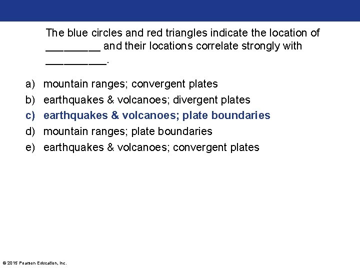 The blue circles and red triangles indicate the location of _____ and their locations