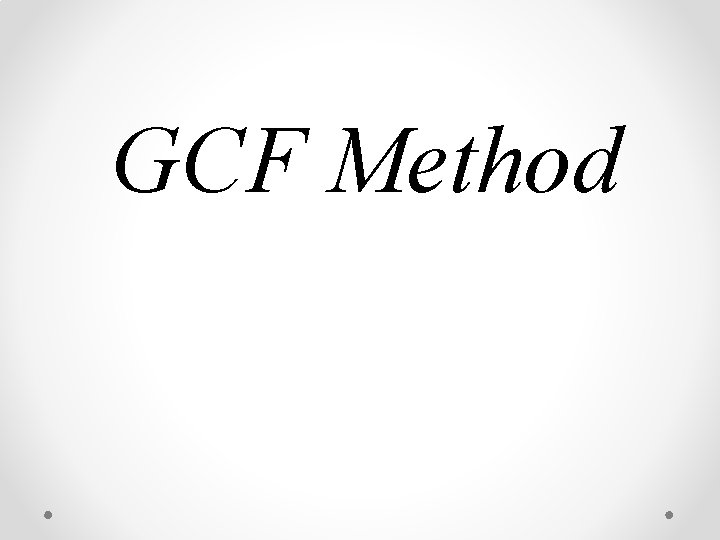 GCF Method 
