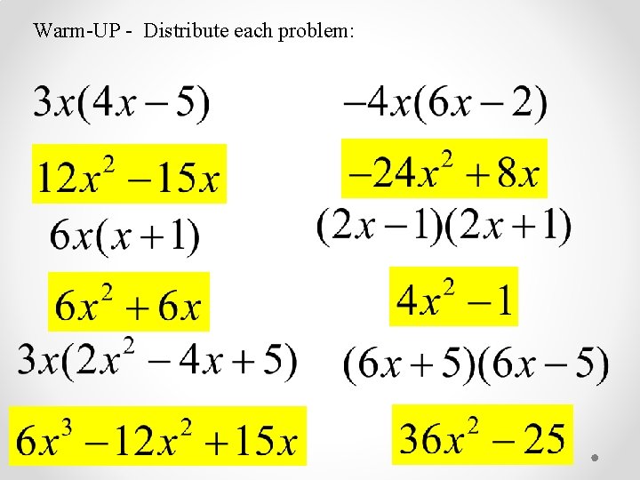 Warm-UP - Distribute each problem: 