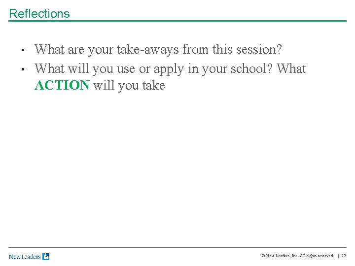 Reflections • • What are your take-aways from this session? What will you use