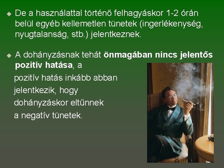 2 óra múlva leszokni a dohányzásról