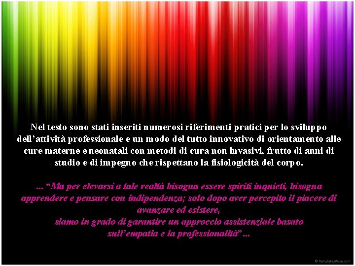 Nel testo sono stati inseriti numerosi riferimenti pratici per lo sviluppo dell’attività professionale e