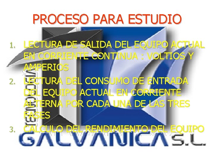 PROCESO PARA ESTUDIO LECTURA DE SALIDA DEL EQUIPO ACTUAL EN CORRIENTE CONTINUA : VOLTIOS