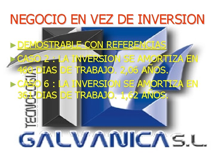 NEGOCIO EN VEZ DE INVERSION ► DEMOSTRABLE CON REFERENCIAS ► CASO 2 : LA