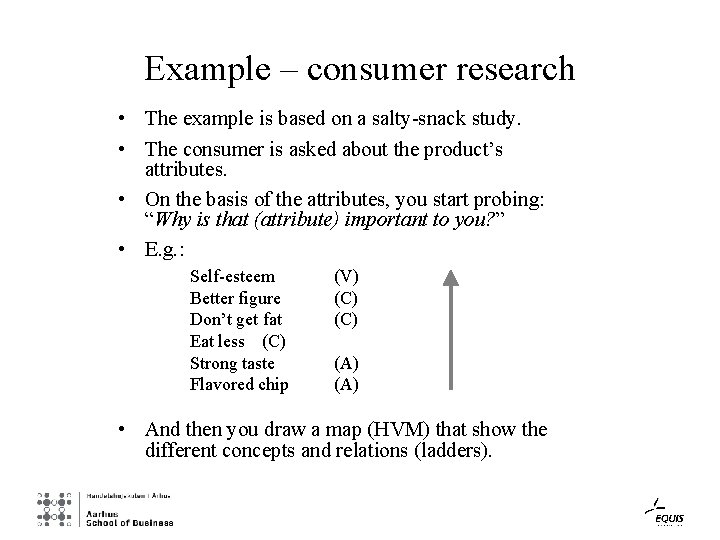 Example – consumer research • The example is based on a salty-snack study. •