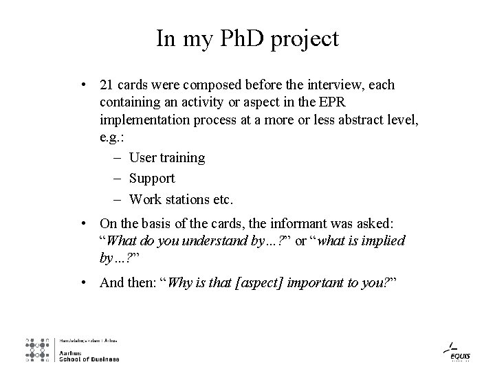 In my Ph. D project • 21 cards were composed before the interview, each