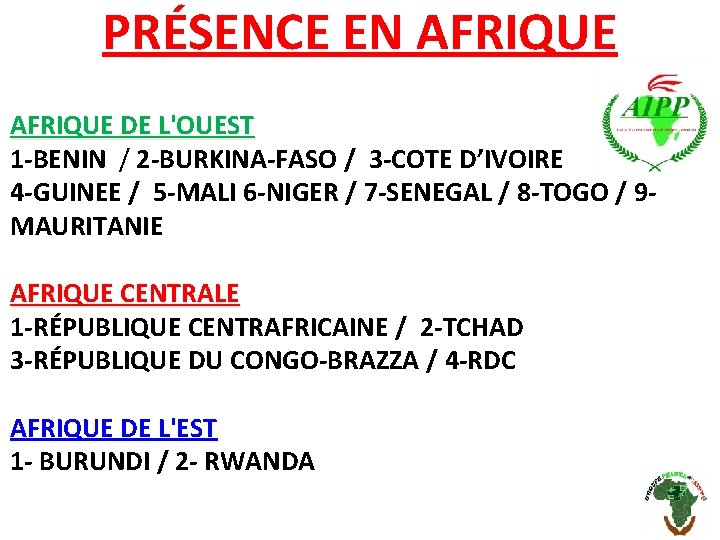 PRÉSENCE EN AFRIQUE DE L'OUEST 1 -BENIN / 2 -BURKINA-FASO / 3 -COTE D’IVOIRE