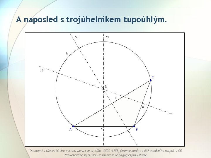 A naposled s trojúhelníkem tupoúhlým. Dostupné z Metodického portálu www. rvp. cz, ISSN: 1802