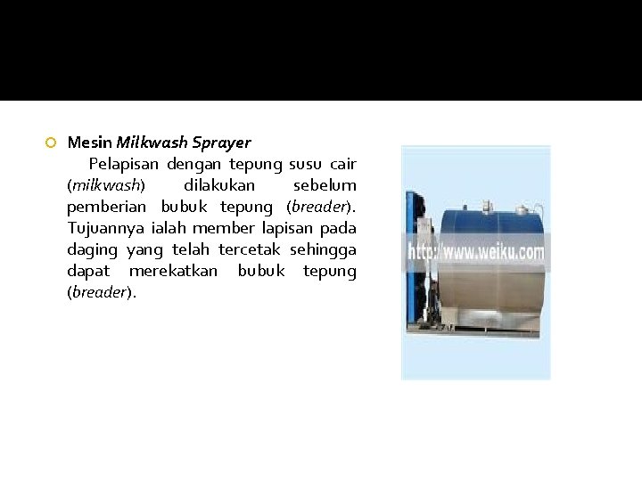 Mesin Milkwash Sprayer Pelapisan dengan tepung susu cair (milkwash) dilakukan sebelum pemberian bubuk tepung