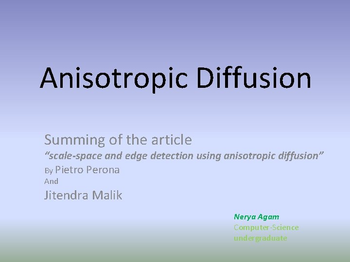 Anisotropic Diffusion Summing of the article “scale-space and edge detection using anisotropic diffusion” By