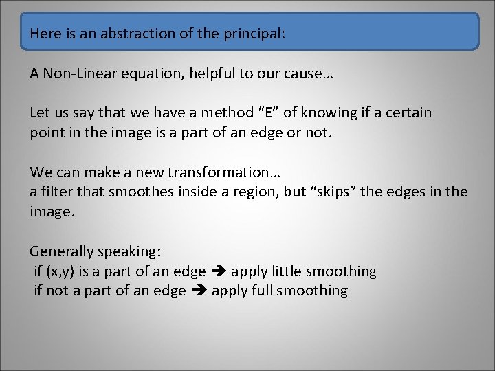 Here is an abstraction of the principal: A Non-Linear equation, helpful to our cause…