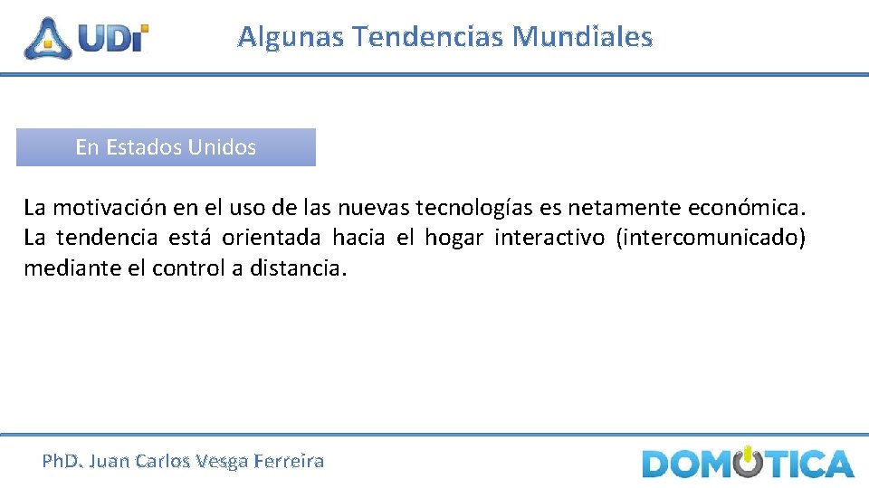 Algunas Tendencias Mundiales En Estados Unidos La motivación en el uso de las nuevas