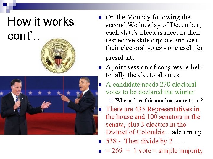 How it works cont’… n n n On the Monday following the second Wednesday