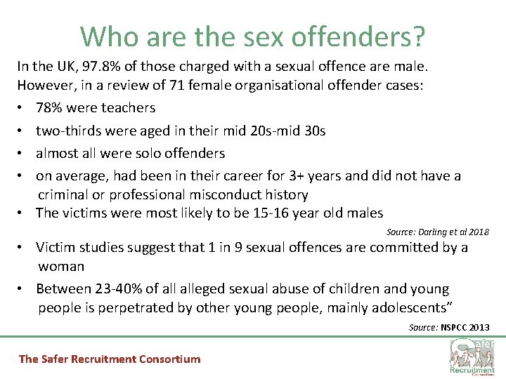 Who are the sex offenders? In the UK, 97. 8% of those charged with