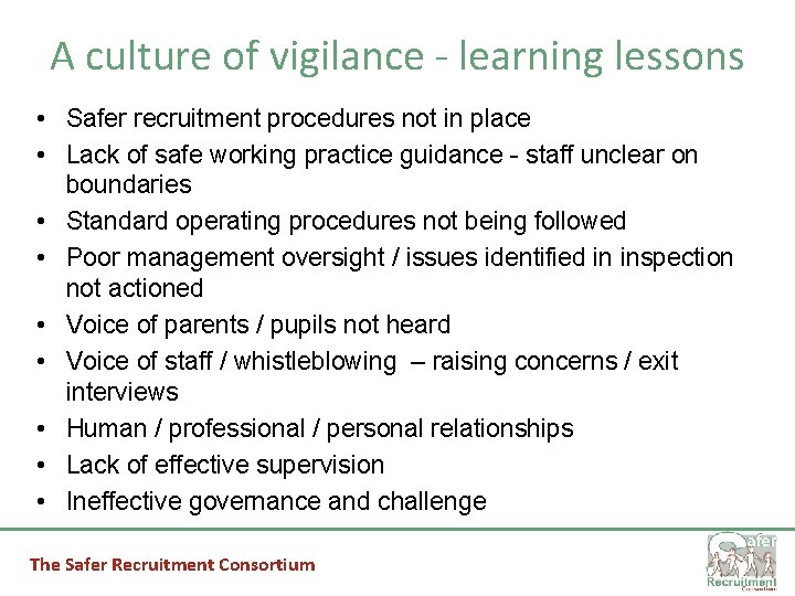 A culture of vigilance - learning lessons • Safer recruitment procedures not in place