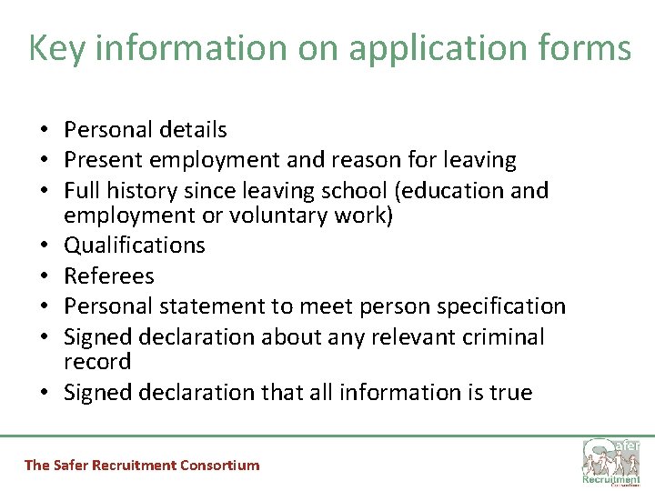 Key information on application forms • Personal details • Present employment and reason for