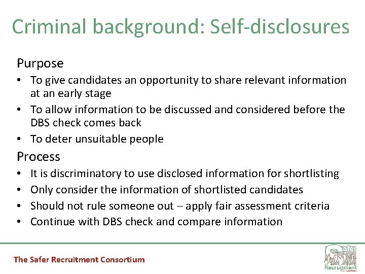Criminal background: Self-disclosures Purpose • To give candidates an opportunity to share relevant information