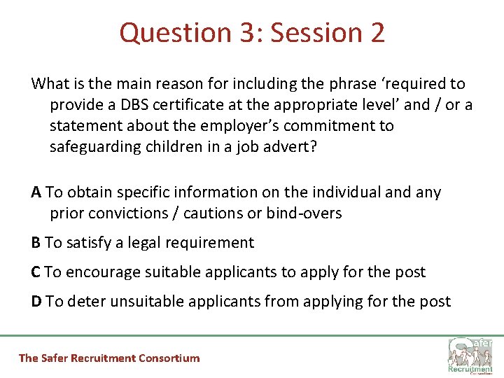 Question 3: Session 2 What is the main reason for including the phrase ‘required